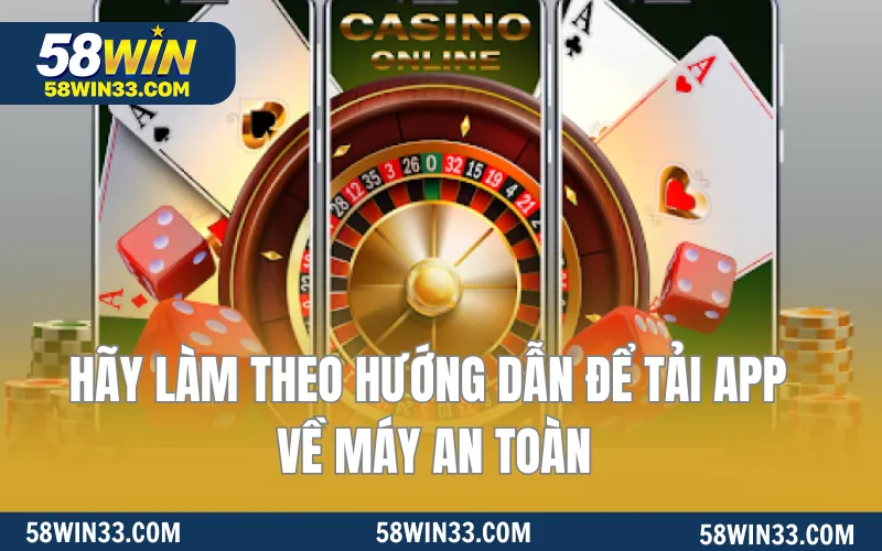 Hãy làm theo hướng dẫn để tải app về máy an toàn