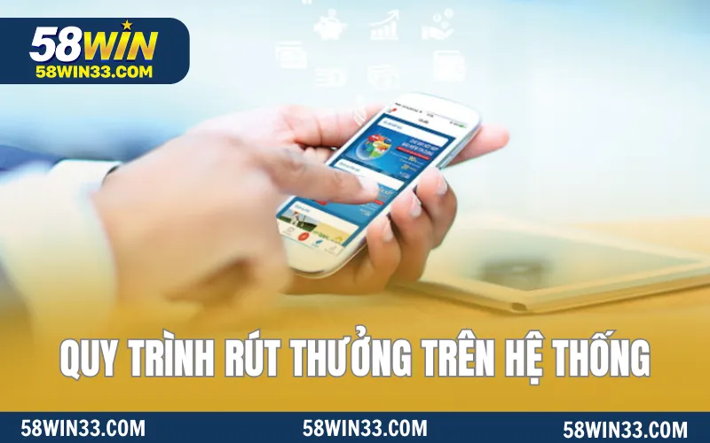 Quy trình rút thưởng trên hệ thống