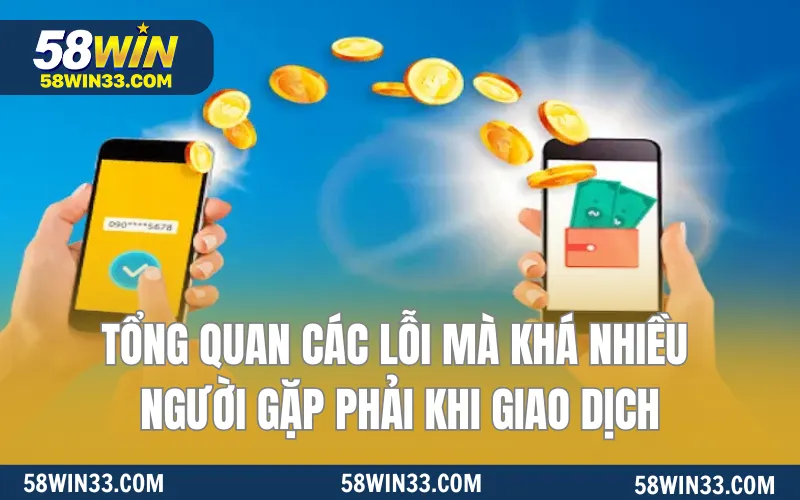 Tổng quan các lỗi mà khá nhiều người gặp phải khi giao dịch