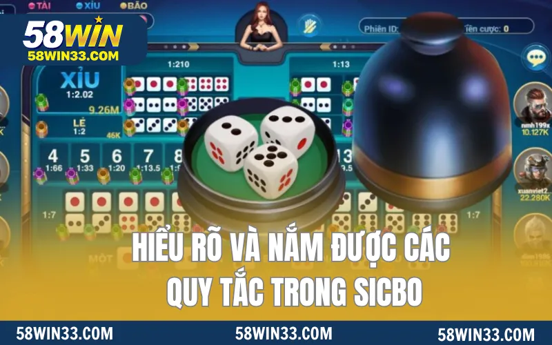 Hiểu rõ và nắm được các quy tắc trong Sicbo