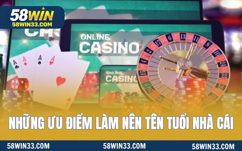 Những ưu điểm làm nên tên tuổi nhà cái