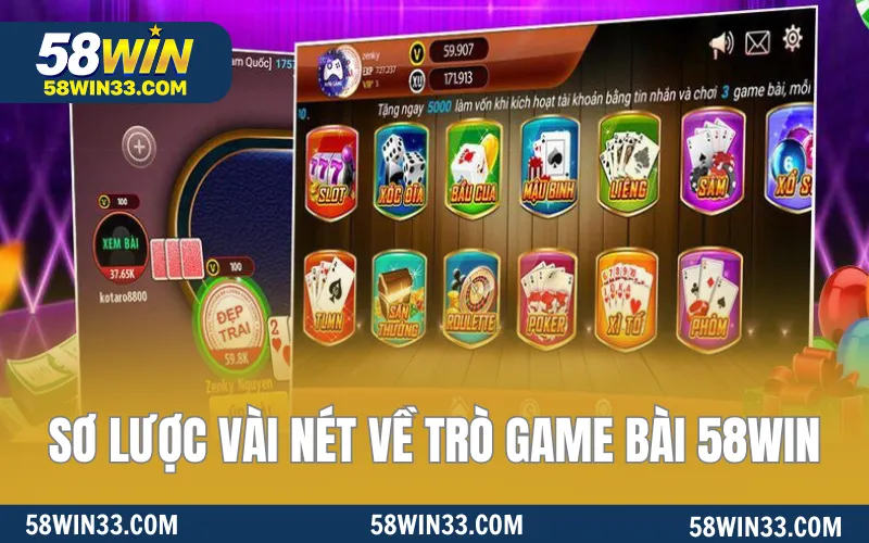Sơ lược vài nét về trò game bài 58WIN