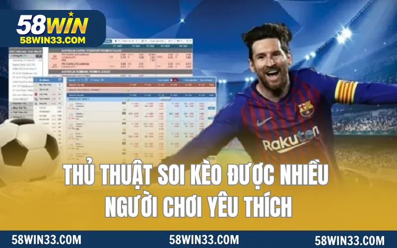 Thủ thuật soi kèo được nhiều người chơi yêu thích