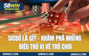 Sicbo Là Gì? - Khám Phá Những Điều Thú Vị Về Trò Chơi